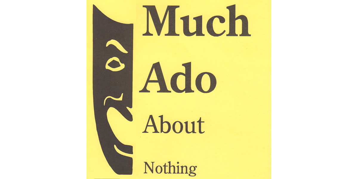 Much Ado About Nothing