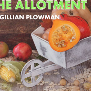 The Allotment by Gillian Plowman